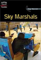 Sky Marshals (High Interest Books: Top Secret) 0516243772 Book Cover