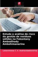 Estudo e análise de risco da gestão de resíduos sólidos na Fokontany Ambodihady Ambohimanarina 6203505668 Book Cover