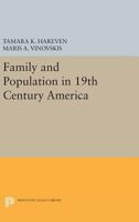 Family and Population in 19th Century America (Quantitative Studies in History) 069160570X Book Cover