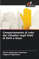 Comportamento di voto dei cittadini negli Stati di Ekiti e Osun (Italian Edition) 620475310X Book Cover