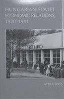 Hungarian-Russian Economic Relations, 1920-1941 0880336927 Book Cover