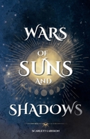 Wars of Suns and Shadows 8797553204 Book Cover
