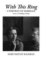 With This Ring: A Portrait of Marriage (Building a Family) B0FPLL5PZ2 Book Cover
