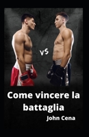 Come vincere la battaglia B09M4YFBH2 Book Cover