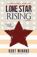 Lone Star Rising 1946848387 Book Cover