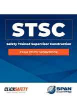 Safety Trained Supervisor Construction (Stsc) Exam Study Workbook: Revised 1284322947 Book Cover