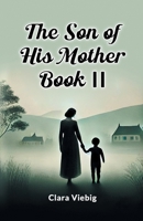 The Son of His Mother Book II 9365789184 Book Cover