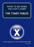  What to Do When You Can’t Learn Your Times Tables 1904160956 Book Cover