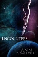 Encounters  (Encounters, #1 - 2) 1605043389 Book Cover