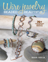 Wire Jewelry: Beaded and Beautiful: 24 captivating jewelry designs 1627003916 Book Cover