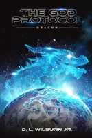 The God Protocol: Dragon B0C1J3N55L Book Cover