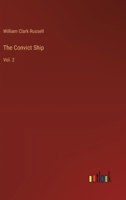 The Convict Ship, Vol. 2 of 3 (Classic Reprint) 1021317241 Book Cover