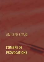 L'ombre de provocations: Thriller 2322118664 Book Cover