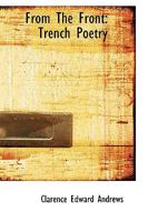 From The Front: Trench Poetry 1017079846 Book Cover
