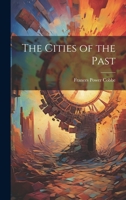 The Cities of the Past 102276554X Book Cover