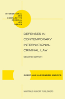 Defenses In Contemporary International Criminal Law (International & Comparative Criminal Law Series) 1571051511 Book Cover