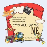 It's All Up To Me 1466472898 Book Cover