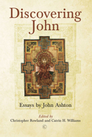 Discovering John: Essays by John Ashton 1532636016 Book Cover