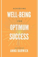 Achieving Well-being for Optimum Success 1739969235 Book Cover