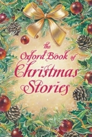 The Oxford Book of Christmas Stories 0192781197 Book Cover