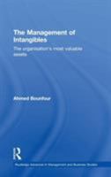 The Management of Intangibles: The Organisation's Most Valuable Assets 0415224934 Book Cover