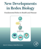 New Developments in Redox Biology: Fundamental Roles in Health and Disease 0443438846 Book Cover