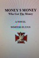 Money, Money, Who Got the Money 1535476192 Book Cover