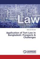 Application of Tort Law in Bangladesh: Prospects & Challenges 3659550035 Book Cover