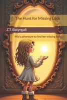 The Hunt for Missing Luck B0FFND3LF5 Book Cover