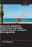Operacje pokojowe Organizacji Narodów Zjednoczonych w Bosni i Hercegowinie (Polish Edition) 6630395689 Book Cover