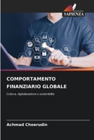 Comportamento Finanziario Globale (Italian Edition) 6209972055 Book Cover