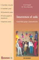 Innovemos el aula: Creatividad, grupo y dramatización 8480634200 Book Cover