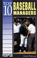 Top 10 Baseball Managers (Sports Top 10) 0766010767 Book Cover