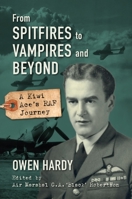 From Spitfires to Vampires and Beyond: A Kiwi Ace's RAF Journey 1911667491 Book Cover