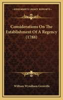 Considerations on the Establishment of a Regency 0548690774 Book Cover