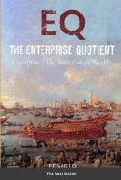 Eq the Enterprise Quotient: Enterprise - The Source of all Wealth 0645978647 Book Cover