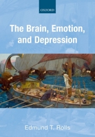 The Brain, Emotion, and Depression 0198832249 Book Cover