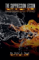 The Suppression Lesson: Water vs Fire B0DR9WPXBP Book Cover