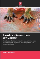 Escolas alternativas (privadas) (Portuguese Edition) 6209902499 Book Cover