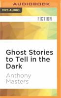 Ghost Stories to Tell in the Dark 1448205018 Book Cover