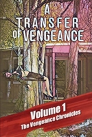 A TRANSFER of VENGEANCE 1983274895 Book Cover