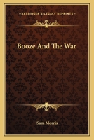 Booze And The War 143257583X Book Cover