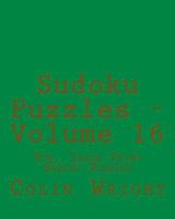 Sudoku Puzzles - Volume 16: Fun, Large Print Sudoku Puzzles 1482319543 Book Cover