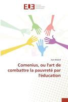 Comenius, Ou Lart de Combattre La Pauvreta(c) Par La(c)Ducation 3841675778 Book Cover