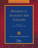Limited Incisions for Total Hip Arthroplasty (Monograph Series (American Academy of Orthopaedic Surgeons)) 0892034246 Book Cover