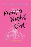 Mom's Night Out: A Novel 179013546X Book Cover