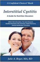 Interstitial Cystitis: A Guide for Nutrition Educators 0976724669 Book Cover