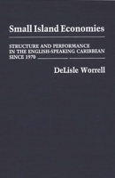 Small Island Economies: Structure and Performance in the English-Speaking Caribbean Since 1970 0275927954 Book Cover