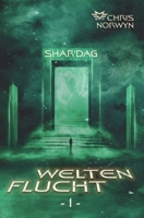 Shar'dag: Weltenflucht (German Edition) B0F8TYMDQG Book Cover