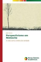 Perspectivismo em Nietzsche: A vida como critério de verdade 3639690141 Book Cover